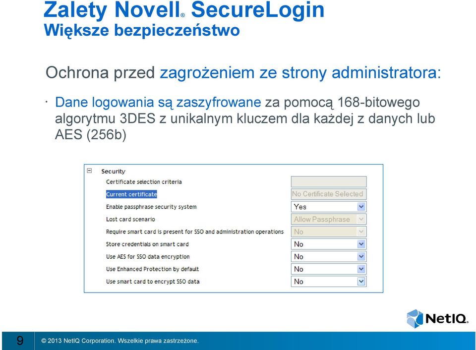 logowania są zaszyfrowane za pomocą 168-bitowego