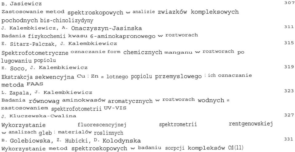 Kalembkiewicz 315 Spektrofotometryczne oznaczanie form chemicznych manganu w roztworach po lugowaniu popiolu E. Soco, J.