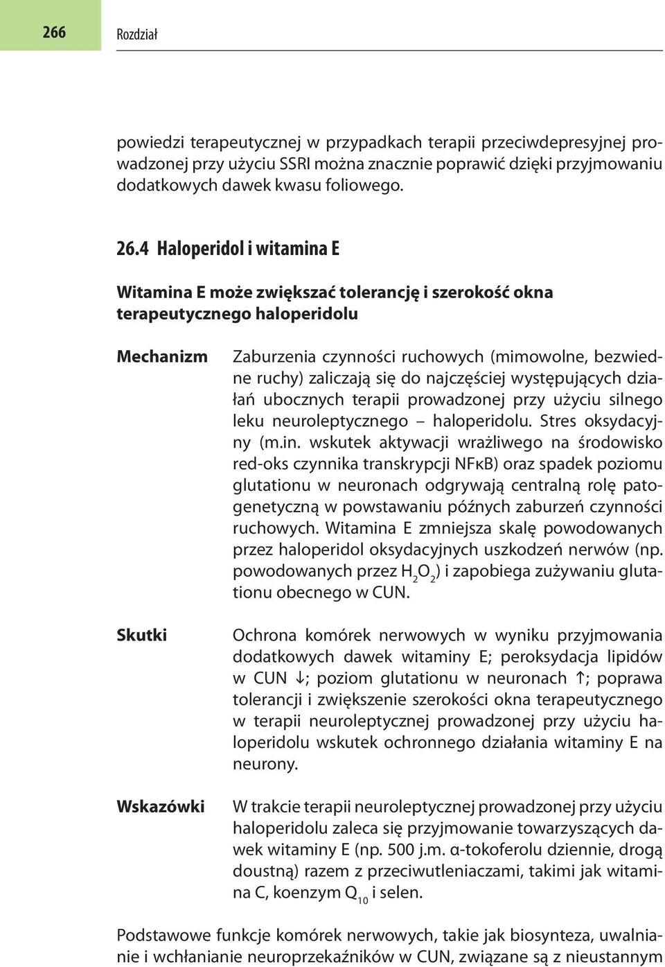 występujących działań ubocznych terapii prowadzonej przy użyciu silnego leku neuroleptycznego haloperidolu. Stres oksydacyjny (m.in.