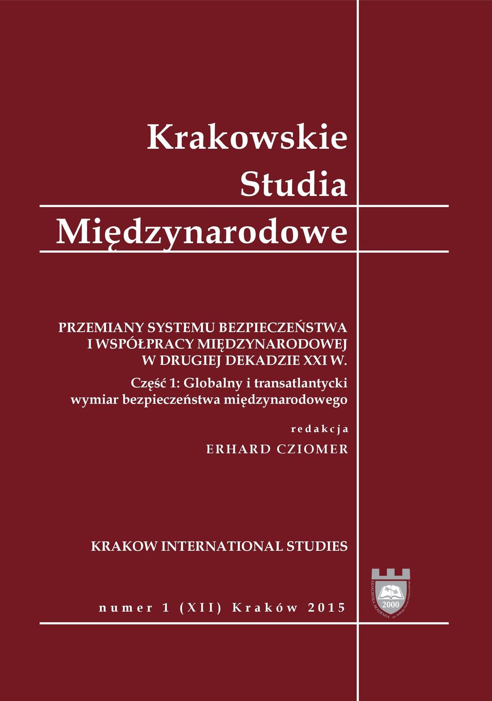 Część 1: Globalny i transatlantycki wymiar bezpieczeństwa