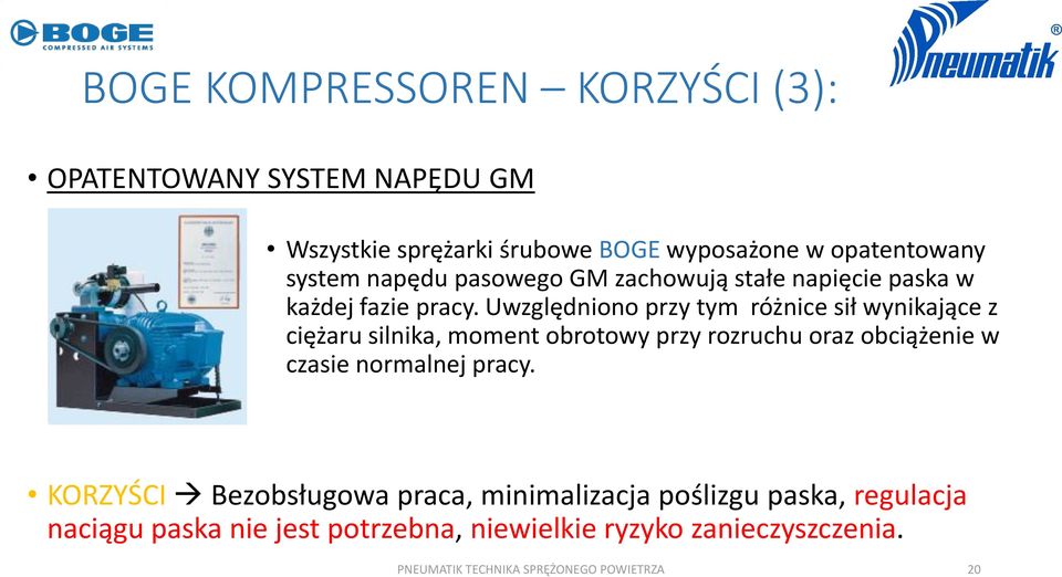 Uwzględniono przy tym różnice sił wynikające z ciężaru silnika, moment obrotowy przy rozruchu oraz obciążenie w czasie normalnej