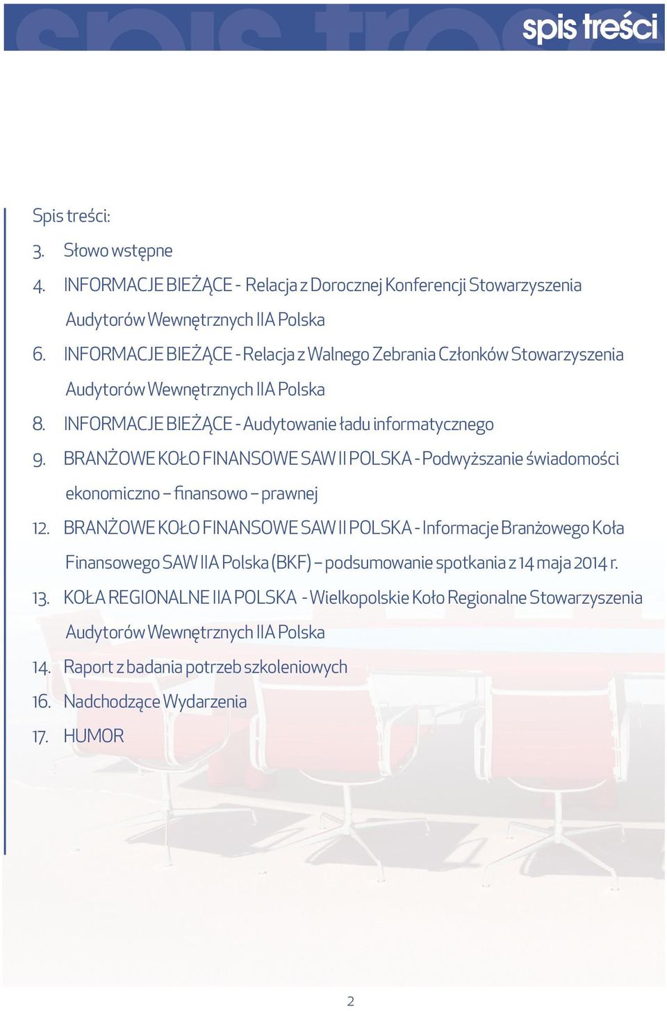 BRANŻOWE KOŁO FINANSOWE SAW II POLSKA - Podwyższanie świadomości ekonomiczno finansowo prawnej 12.