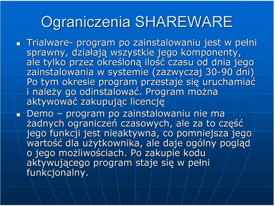 . Program można aktywować zakupując licencję Demo program po zainstalowaniu nie ma żadnych ograniczeń czasowych, ale za to część jego funkcji jest