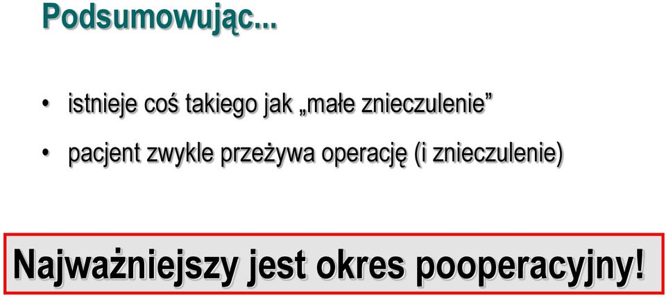 znieczulenie pacjent zwykle przeżywa