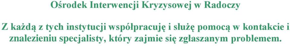 służę pmcą w kntakcie i znalezieniu