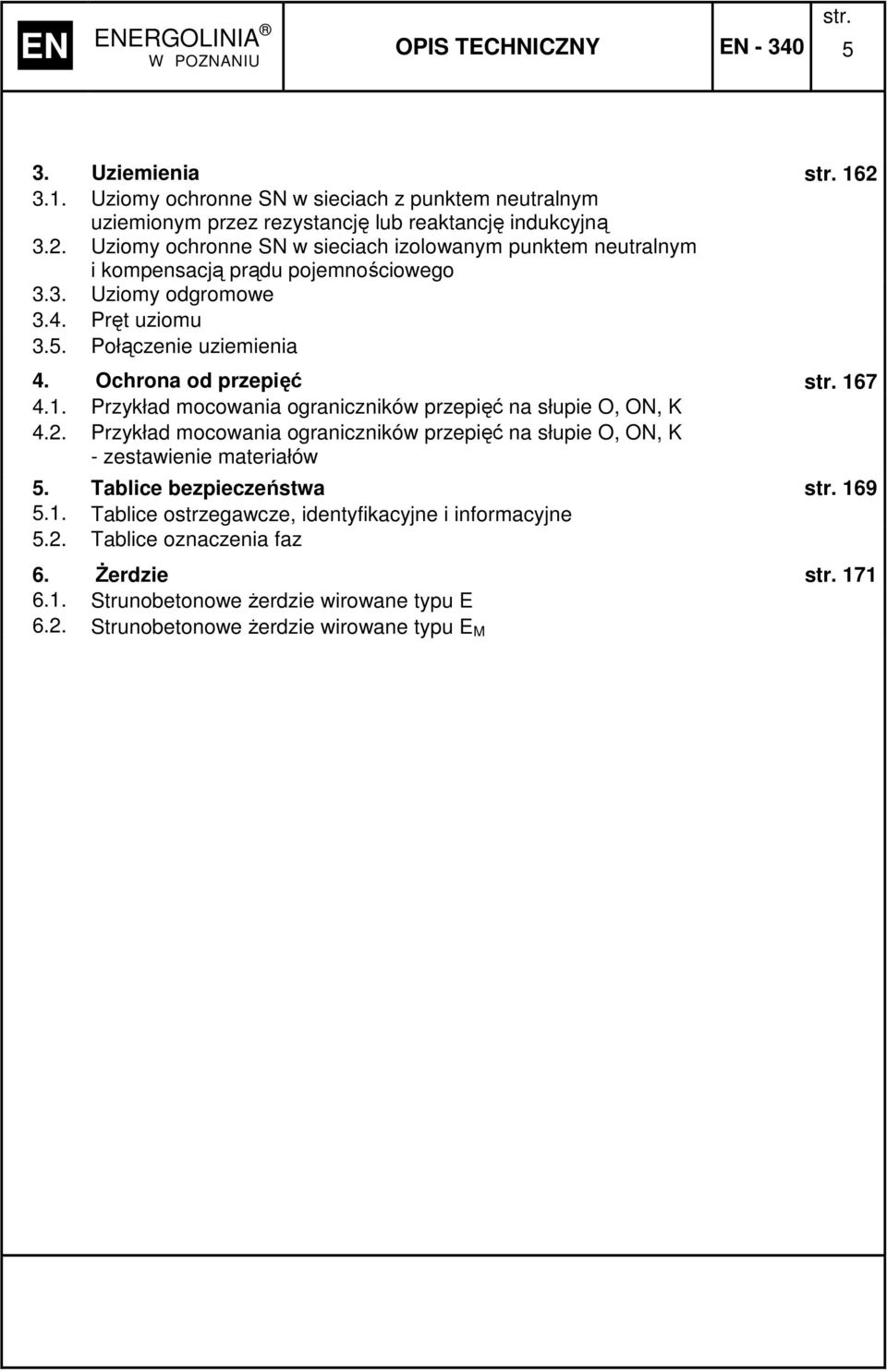 Ochrona od przepięć 67 4.. Przykład mocowania ograniczników przepięć na słupie O, ON, K 4.