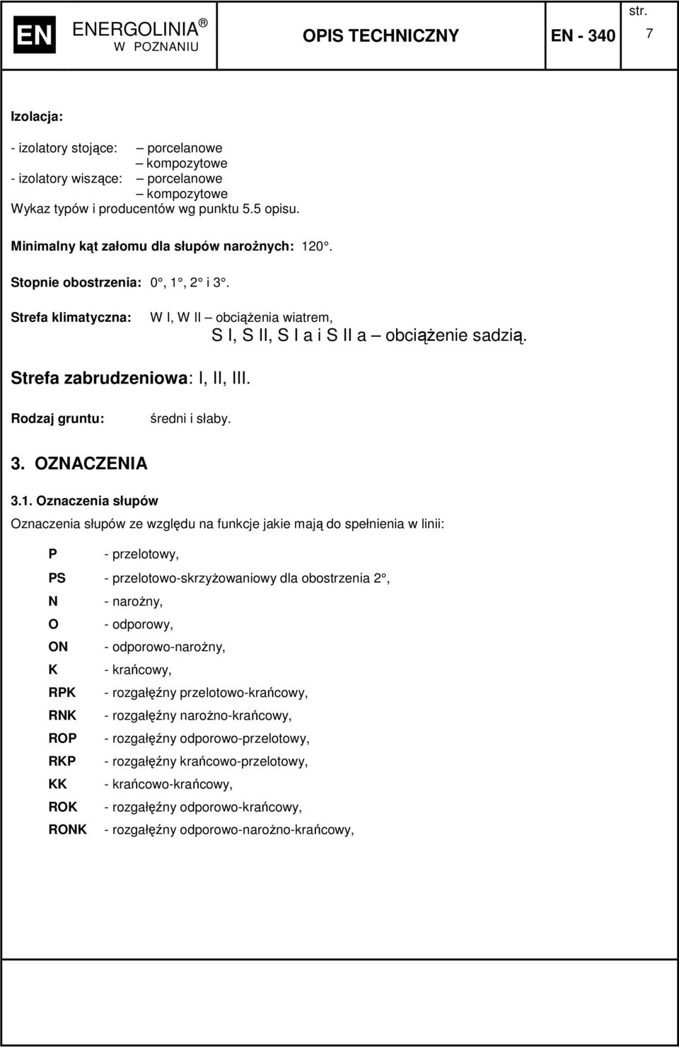 Strefa zabrudzeniowa: I, II, III. Rodzaj gruntu: średni i słaby.. OZNACZENIA.