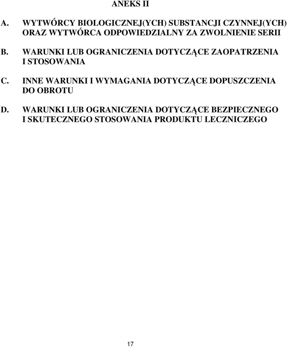 ZWOLNIENIE SERII B. WARUNKI LUB OGRANICZENIA DOTYCZĄCE ZAOPATRZENIA I STOSOWANIA C.