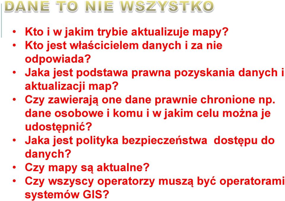 Czy zawierają one dane prawnie chronione np.