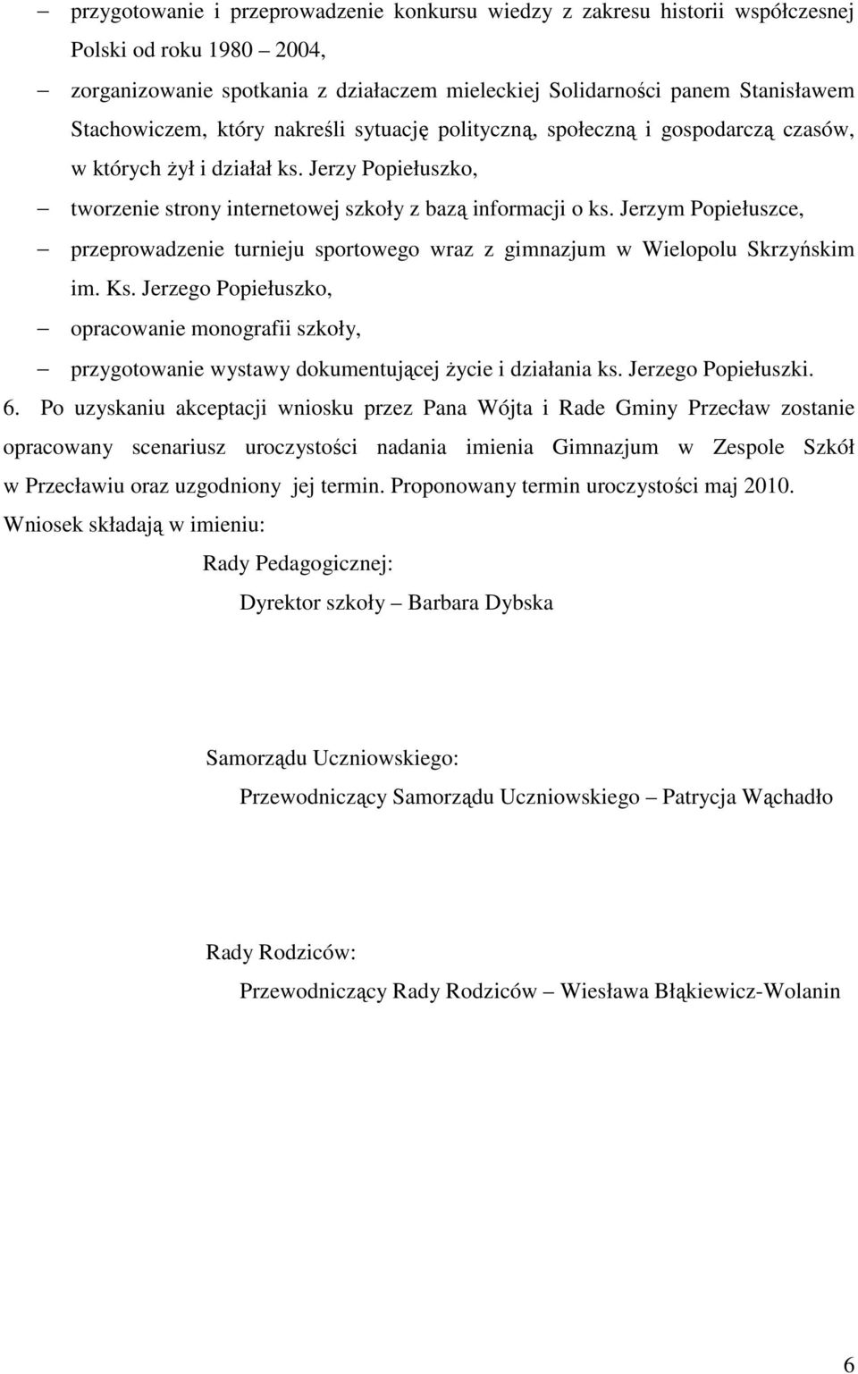 Jerzym Popiełuszce, przeprowadzenie turnieju sportowego wraz z gimnazjum w Wielopolu Skrzyńskim im. Ks.