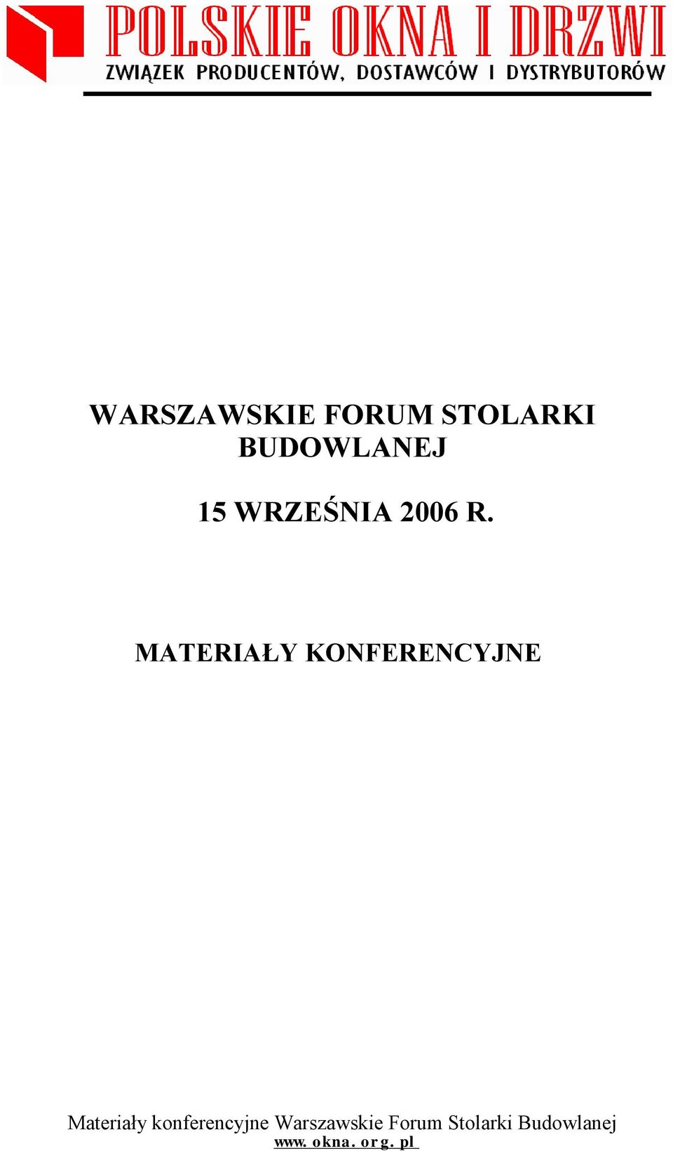 15 WRZEŚNIA 2006 R.