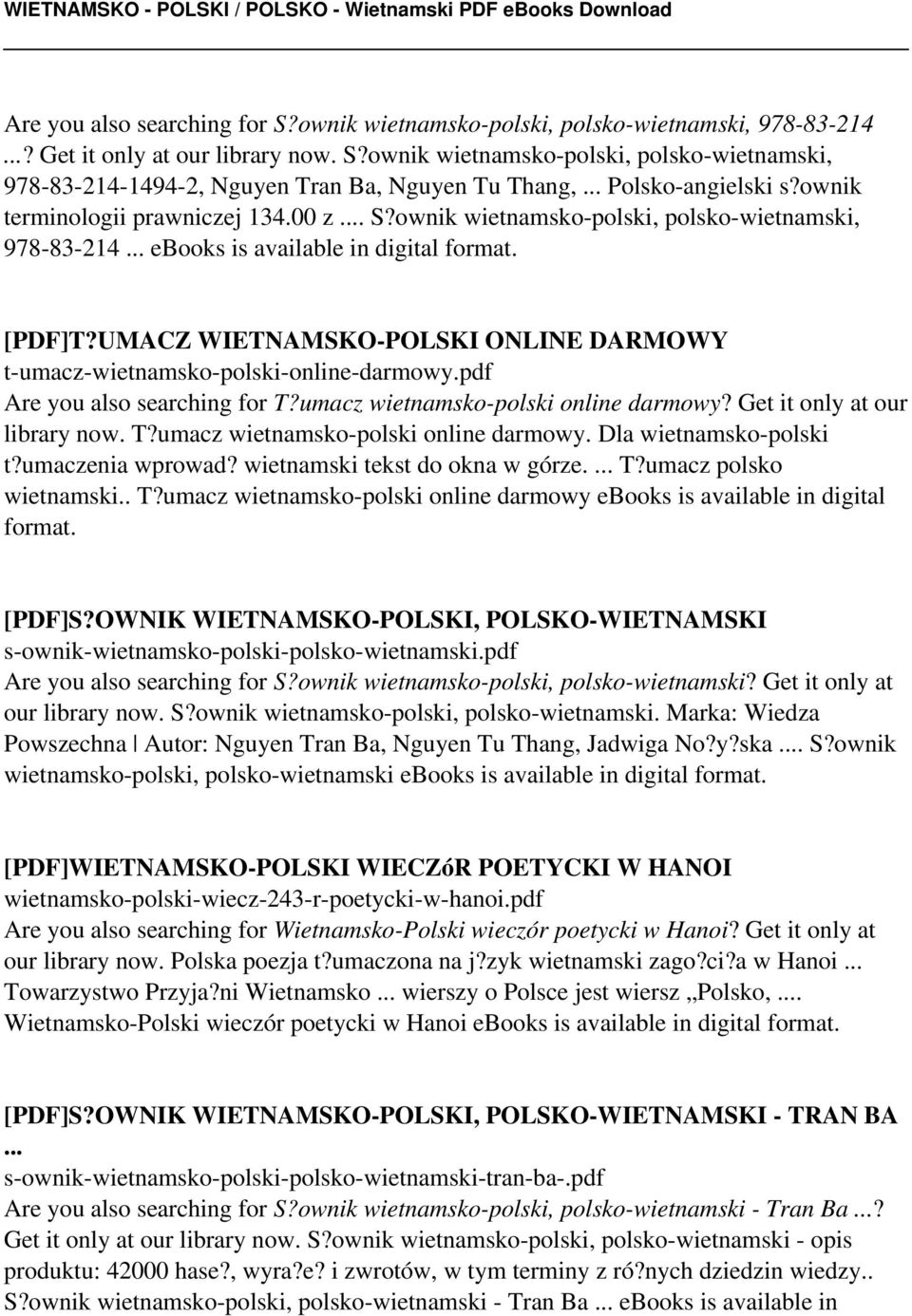 UMACZ WIETNAMSKO-POLSKI ONLINE DARMOWY t-umacz-wietnamsko-polski-online-darmowy.pdf Are you also searching for T?umacz wietnamsko-polski online darmowy? Get it only at our library now. T?umacz wietnamsko-polski online darmowy. Dla wietnamsko-polski t?