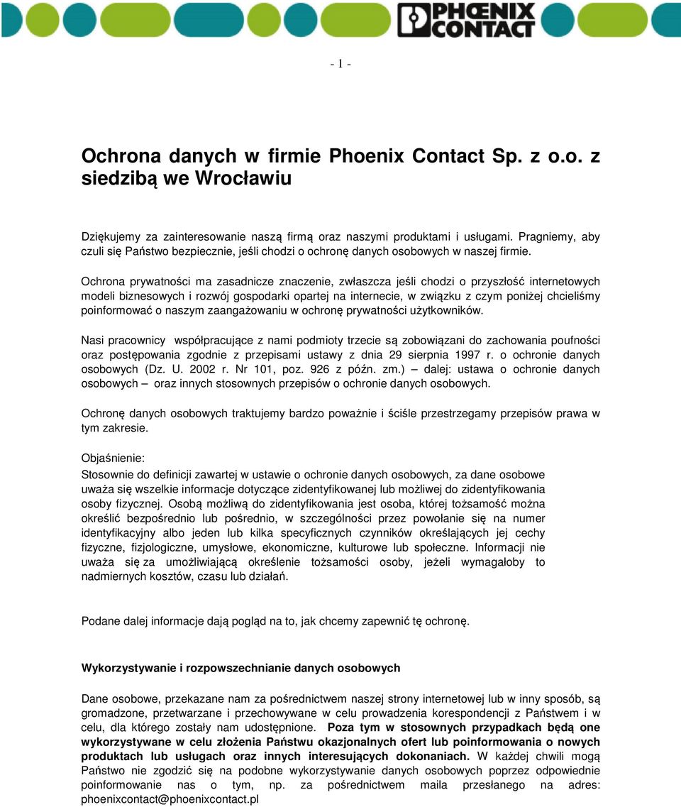 Ochrona prywatności ma zasadnicze znaczenie, zwłaszcza jeśli chodzi o przyszłość internetowych modeli biznesowych i rozwój gospodarki opartej na internecie, w związku z czym poniżej chcieliśmy