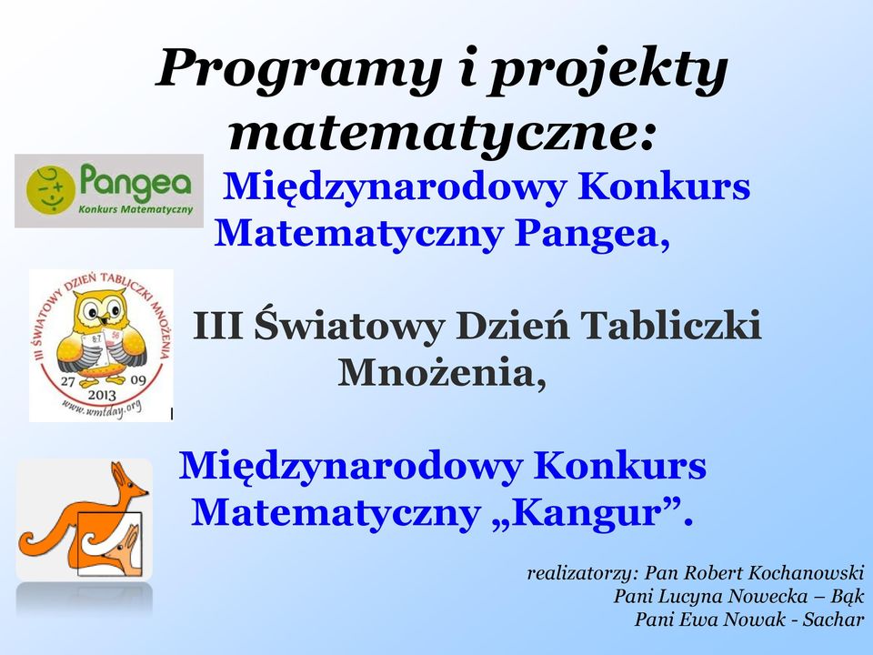 Międzynarodowy Konkurs Matematyczny Kangur.