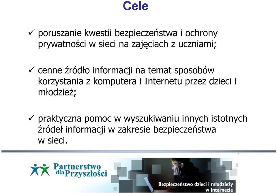 korzystania z komputera i Internetu przez dzieci i młodzieŝ; praktyczna