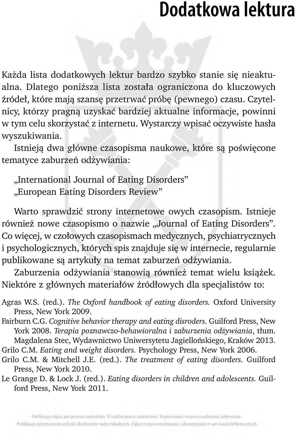 Czytelnicy, którzy pragną uzyskać bardziej aktualne informacje, powinni w tym celu skorzystać z internetu. Wystarczy wpisać oczywiste hasła wyszukiwania.