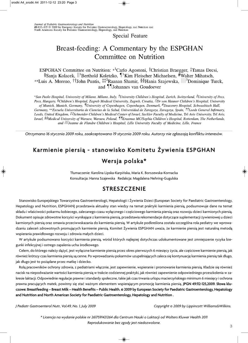 BorszewskaKornacka Konsultacja: Hanna Szajewska Redakcja: Magdalena NehringGugulska STRESZCZENIE Stanowisko Europejskiego Towarzystwa Gastroenterologii, Hepatologii i Żywienia Dzieci (European