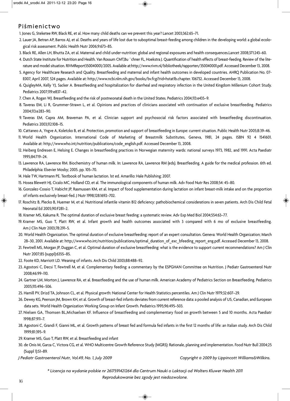 Black RE, Allen LH, Bhutta ZA, et al. Maternal and child undernutrition: global and regional exposures and health consequences.lancet 2008;371:243 60. 4.