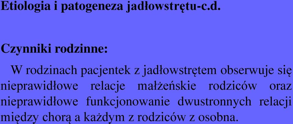 Czynniki rodzinne: W rodzinach pacjentek z jadłowstrętem