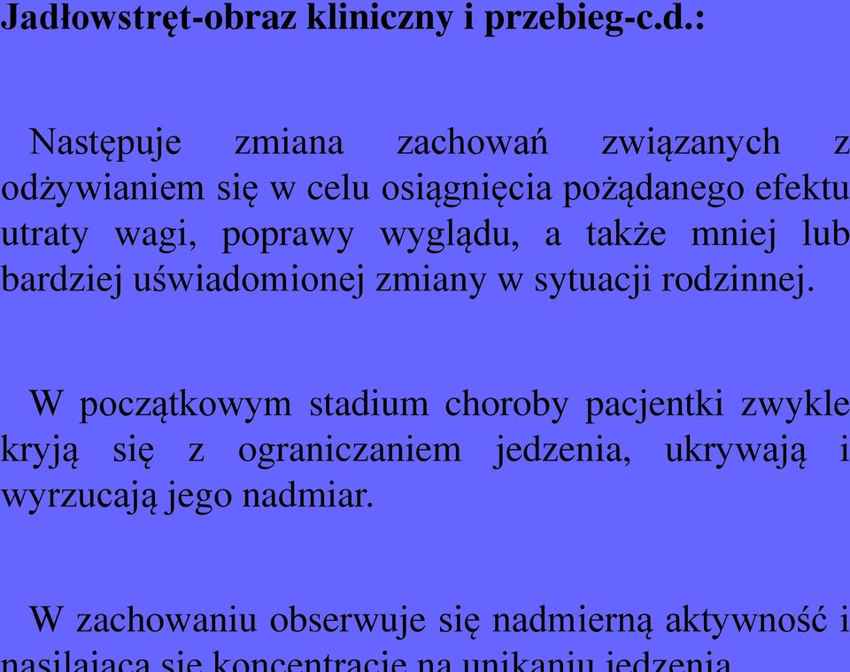 uświadomionej zmiany w sytuacji rodzinnej.