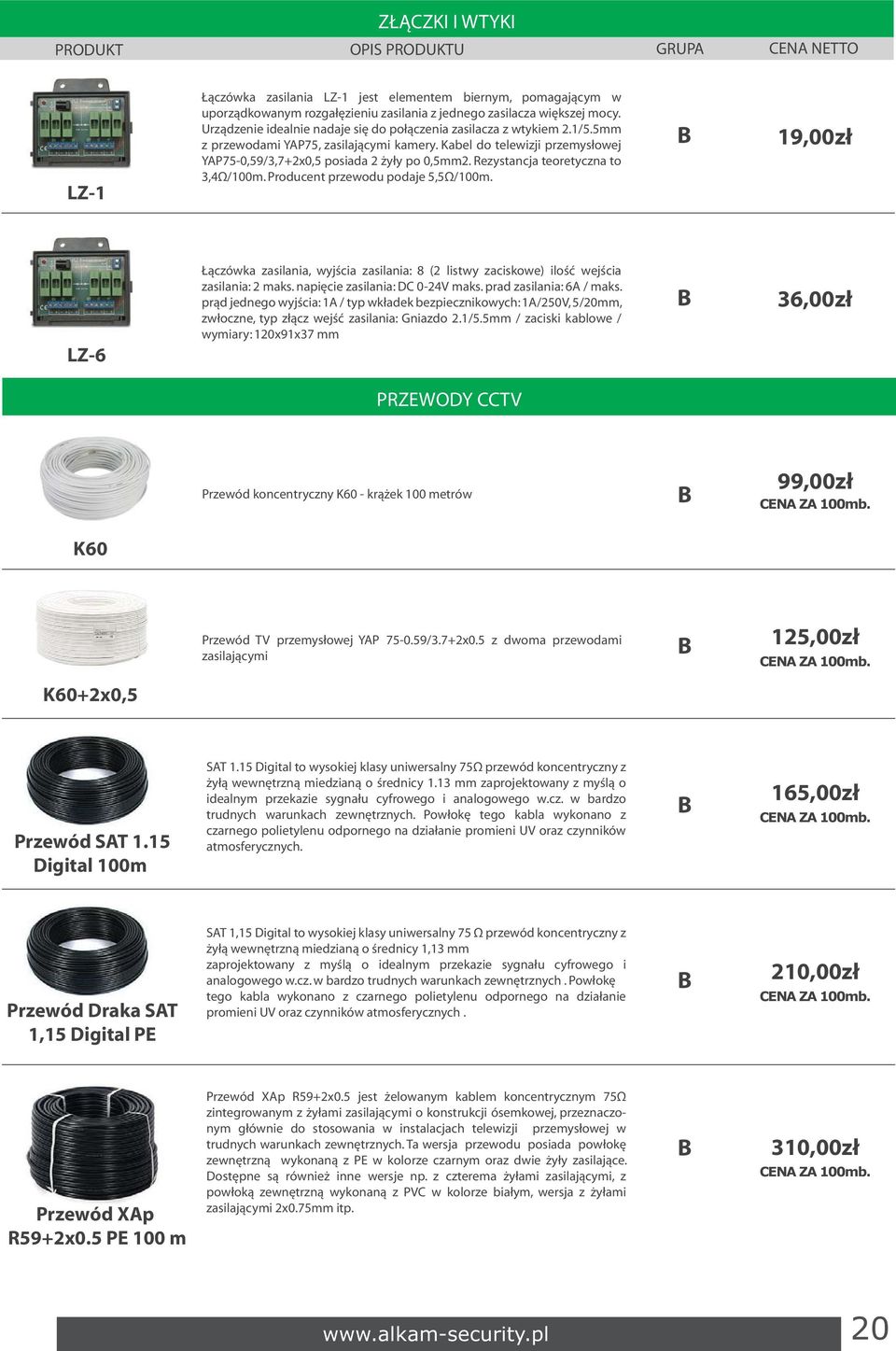 Rezystancja teoretyczna to 3,4Ω/100m. Producent przewodu podaje 5,5Ω/100m. 19,00zł LZ-6 Łączówka zasilania, wyjścia zasilania: 8 (2 listwy zaciskowe) ilość wejścia zasilania: 2 maks.