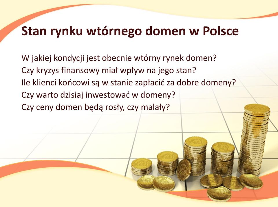 Ile klienci końcowi są w stanie zapłacić za dobre domeny?