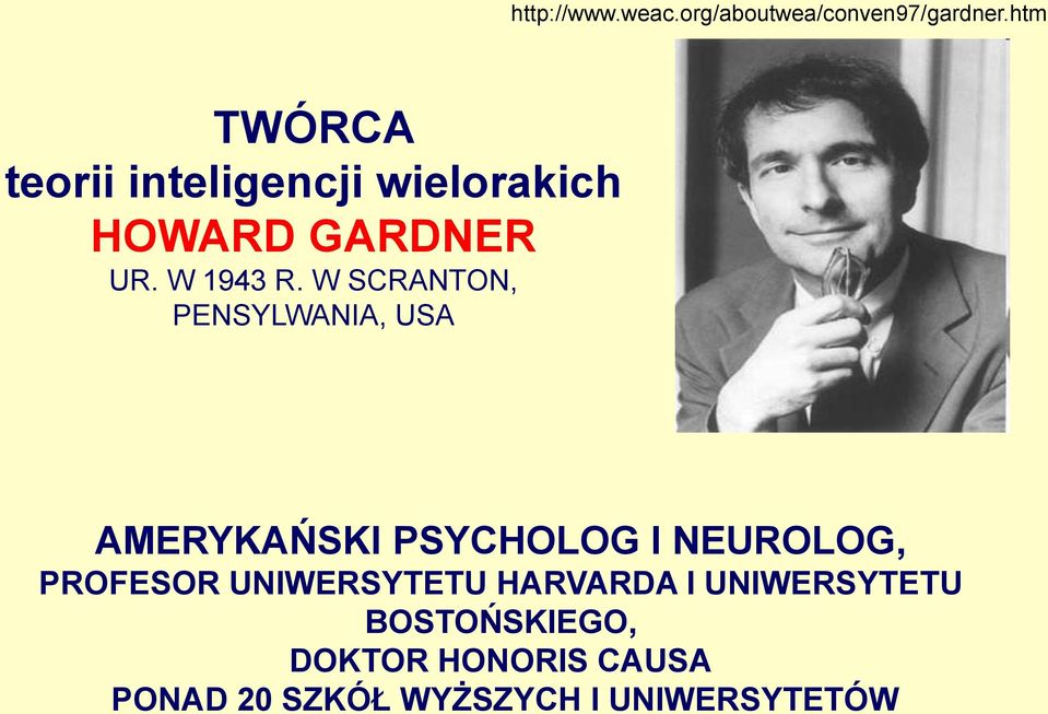 W SCRANTON, PENSYLWANIA, USA AMERYKAŃSKI PSYCHOLOG I NEUROLOG, PROFESOR