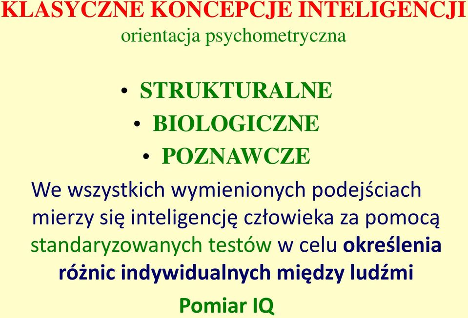 podejściach mierzy się inteligencję człowieka za pomocą