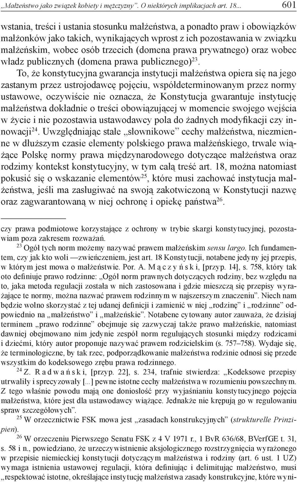 prywatnego) oraz wobec władz publicznych (domena prawa publicznego) 23.