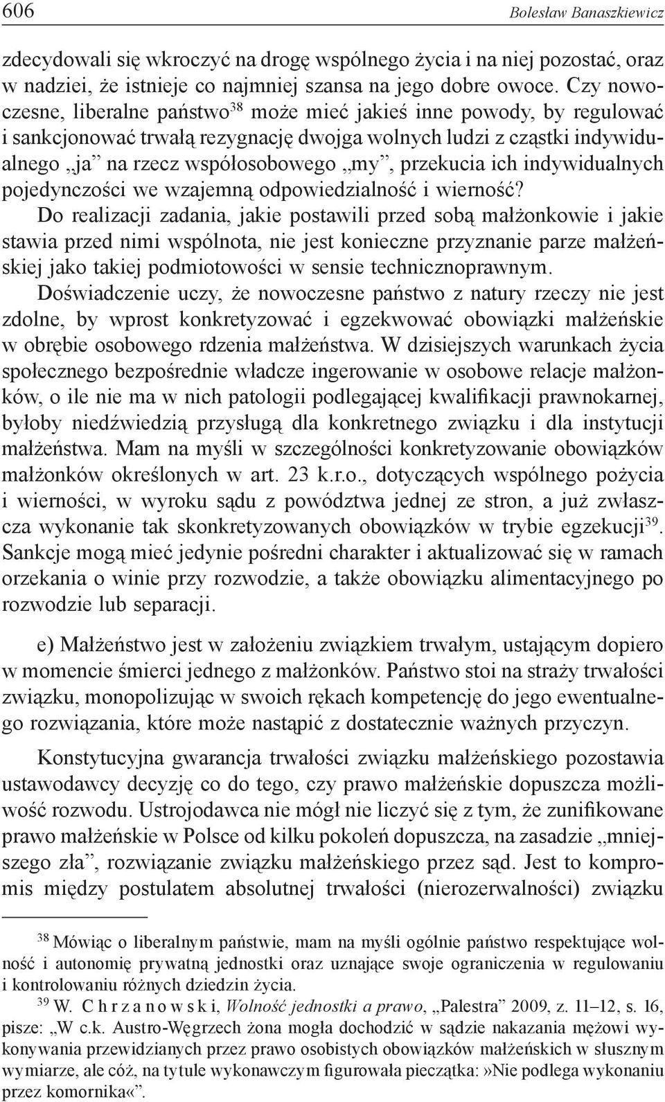 ich indywidualnych pojedynczości we wzajemną odpowiedzialność i wierność?