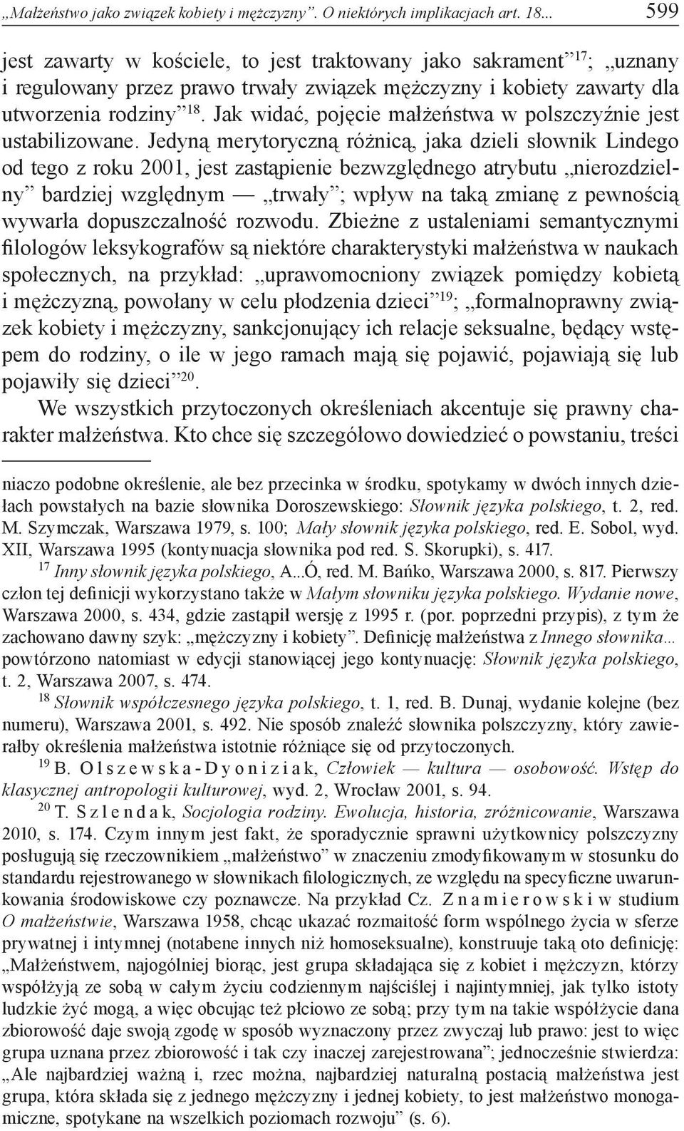 Jak widać, pojęcie małżeństwa w polszczyźnie jest ustabilizowane.