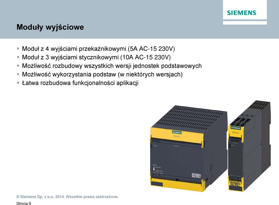 wszystkich wersji jednostek podstawowych Możliwość wykorzystania