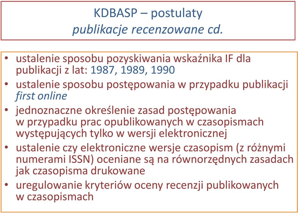 publikacji first online jednoznaczne określenie zasad postępowania w przypadku prac opublikowanych w czasopismach występujących