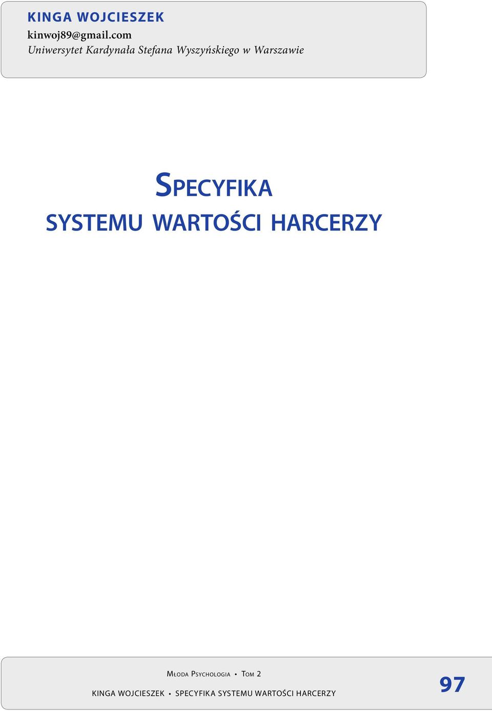 Wyszyńskiego w Warszawie Specyfika systemu