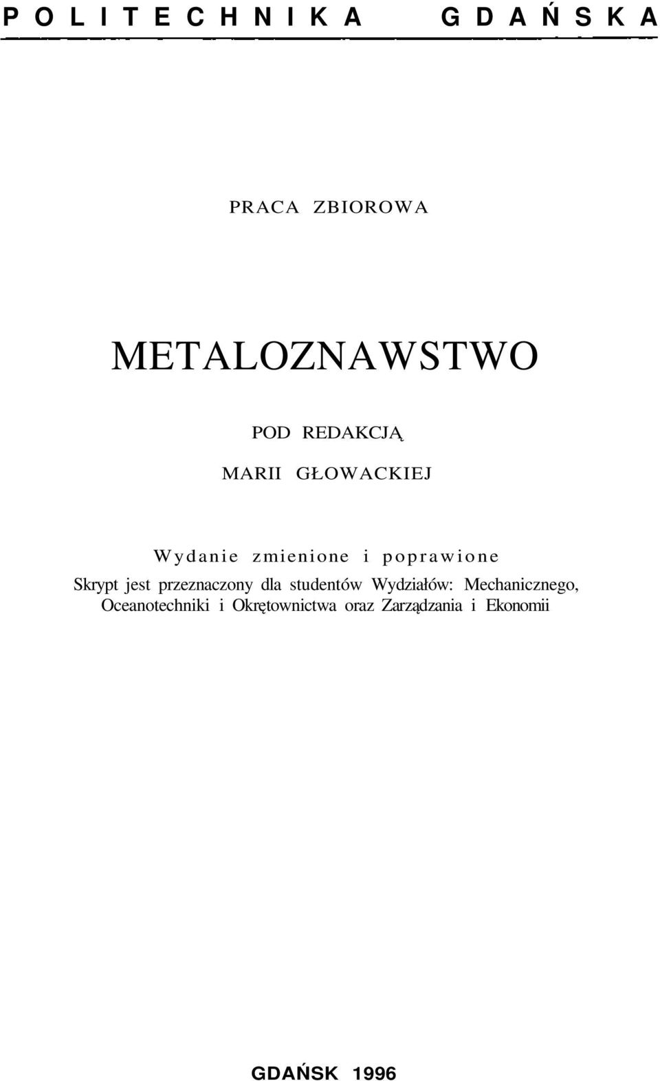 poprawione Skrypt jest przeznaczony dla studentów Wydziałów: