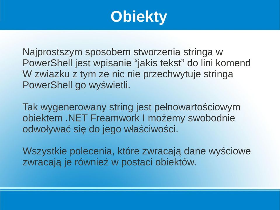 Tak wygenerowany string jest pełnowartościowym obiektem.