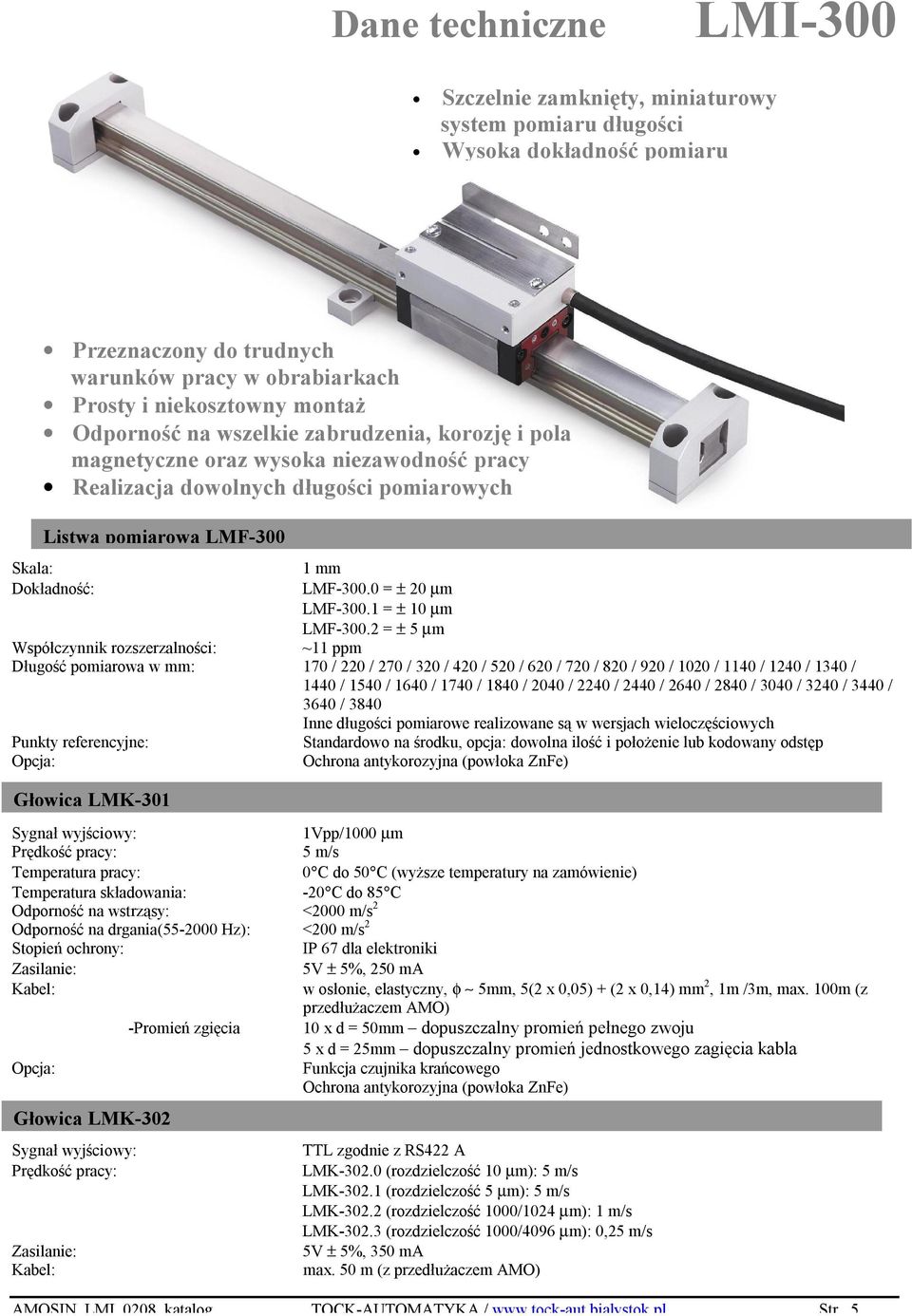 0 = ± 20 µm LMF-300.1 = ± 10 µm LMF-300.