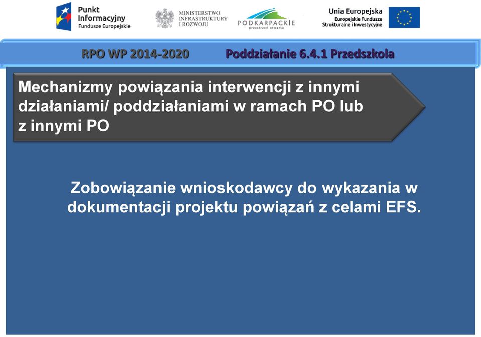 innymi działaniami/ poddziałaniami w ramach PO lub z