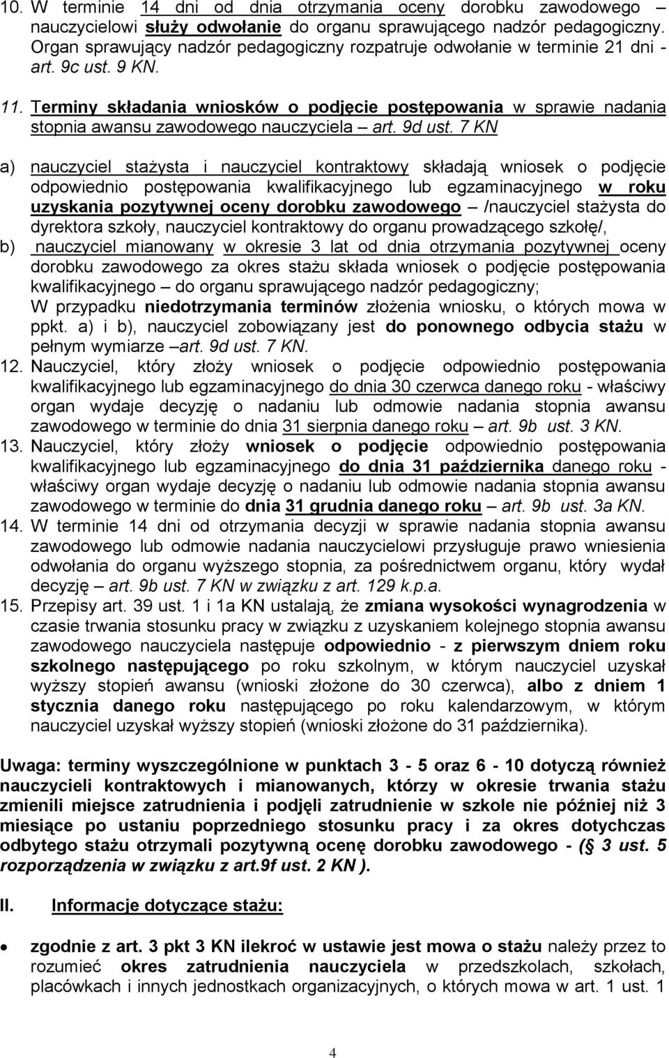 Terminy składania wniosków o podjęcie postępowania w sprawie nadania stopnia awansu zawodowego nauczyciela art. 9d ust.