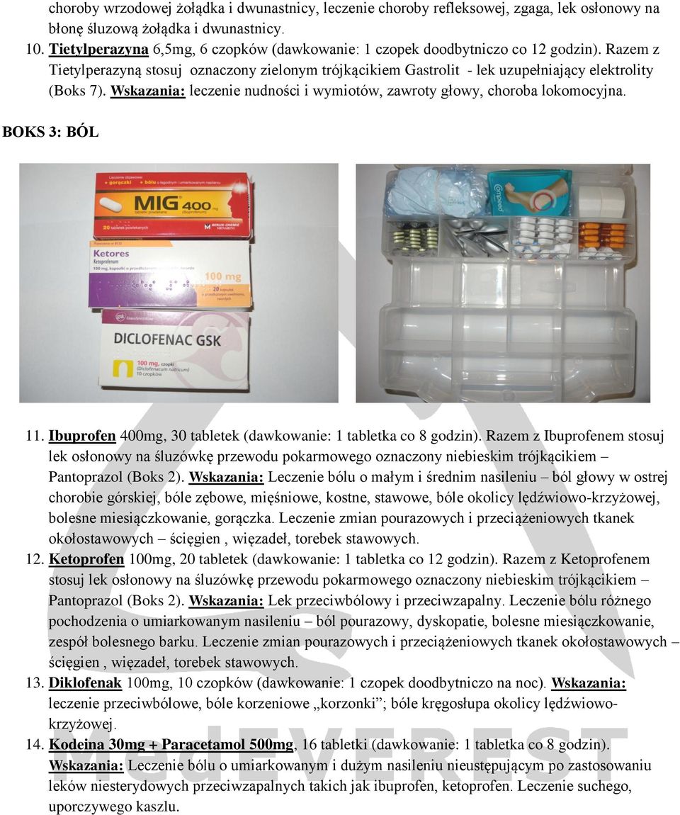 Wskazania: leczenie nudności i wymiotów, zawroty głowy, choroba lokomocyjna. BOKS 3: BÓL 11. Ibuprofen 400mg, 30 tabletek (dawkowanie: 1 tabletka co 8 godzin).