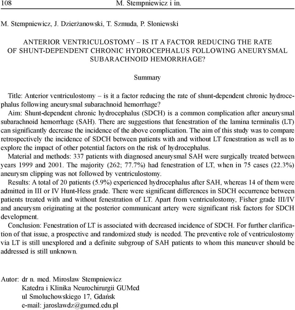 Summary Title: Anterior ventriculostomy is it a factor reducing the rate of shunt-dependent chronic hydrocephalus following aneurysmal subarachnoid hemorrhage?