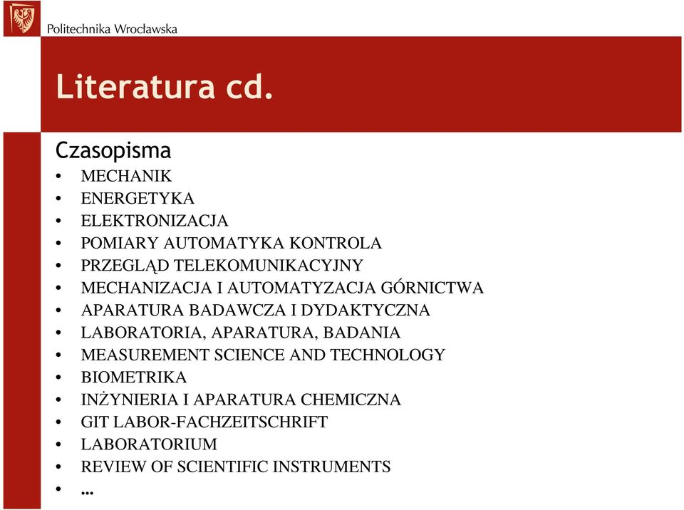 TELEKOMUNIKACYJNY MECHANIZACJA I AUTOMATYZACJA GÓRNICTWA APARATURA BADAWCZA I DYDAKTYCZNA