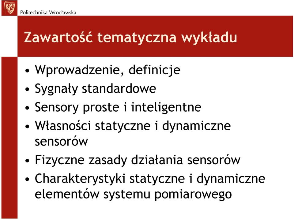 i dynamiczne sensorów Fizyczne zasady działania sensorów