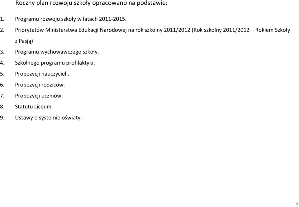 Priorytetów Ministerstwa Edukacji Narodowej na rok szkolny 2011/2012 (Rok szkolny 2011/2012 Rokiem