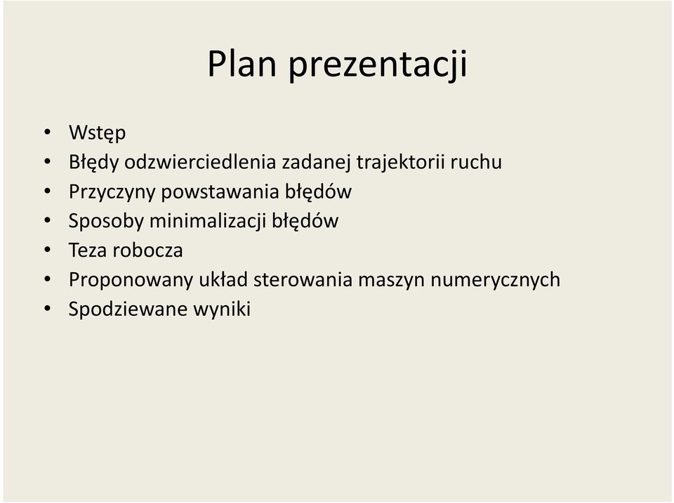 błędów Sposoby minimalizacji błędów Teza robocza