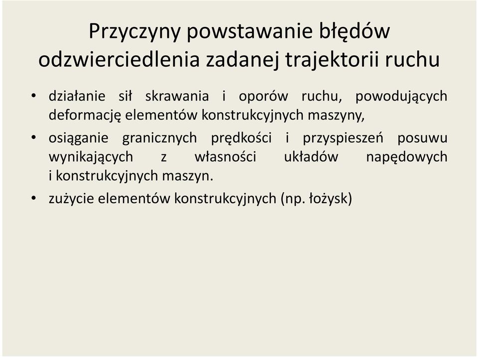 maszyny, osiąganie granicznych prędkości i przyspieszeń posuwu wynikających z