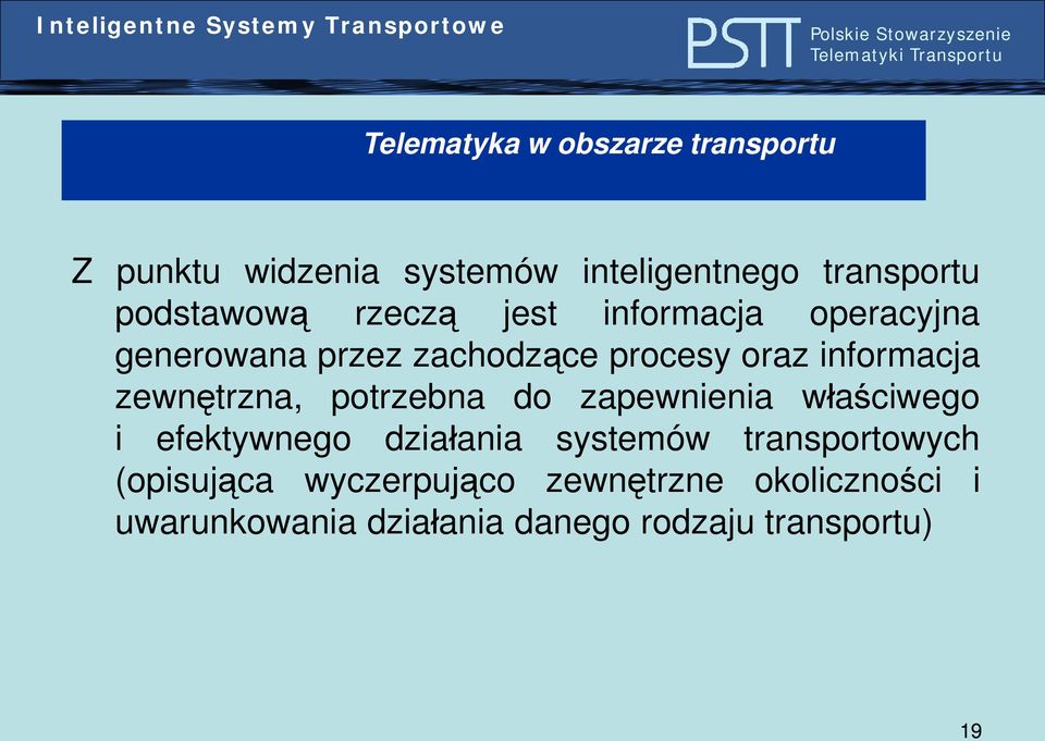 informacja zewnętrzna, potrzebna do zapewnienia właściwego i efektywnego działania systemów