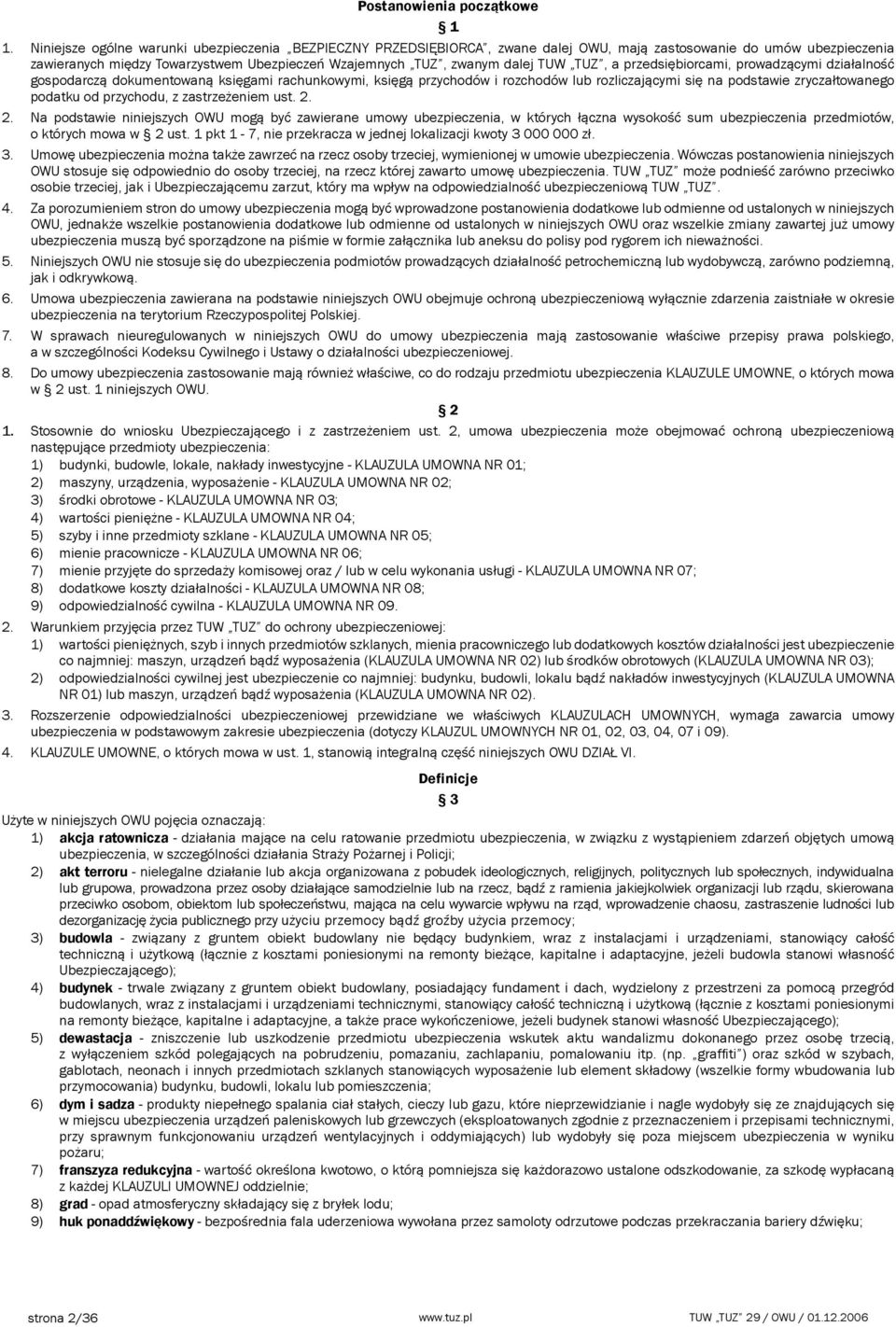 TUZ, a przedsiębiorcami, prowadzącymi działalność gospodarczą dokumentowaną księgami rachunkowymi, księgą przychodów i rozchodów lub rozliczającymi się na podstawie zryczałtowanego podatku od