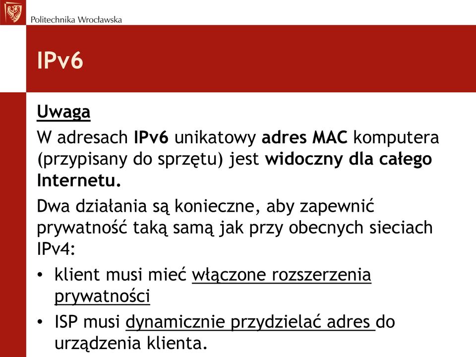 Dwa działania są konieczne, aby zapewnić prywatność taką samą jak przy obecnych