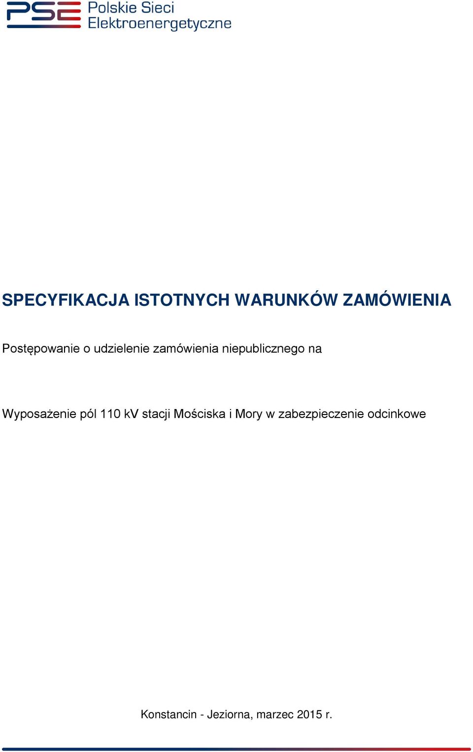 na Wyposażenie pól 110 kv stacji Mościska i Mory w